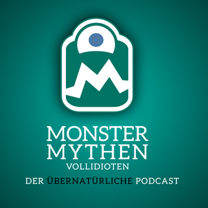 Monster, Mythen, Vollidioten.