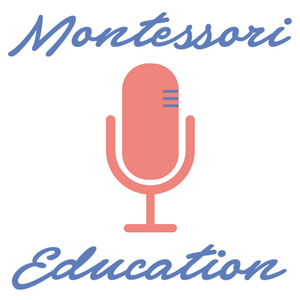 Luister naar Montessori Education with Jesse McCarthy in de app