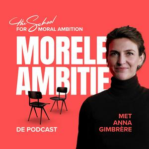 Luister naar Morele ambitie, de podcast in de app