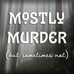 Luister naar Mostly Murder (But Sometimes Not) in de app
