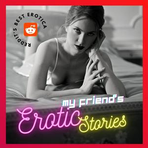 Luister naar My Friend's Erotic Stories in de app