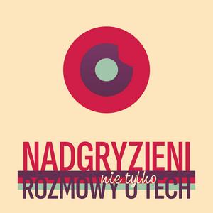 Luister naar Nadgryzieni - Rozmowy (nie tylko) o tech in de app