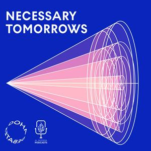 Luister naar Necessary Tomorrows in de app