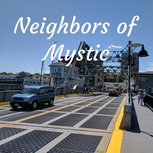 Neighbors of Mystic