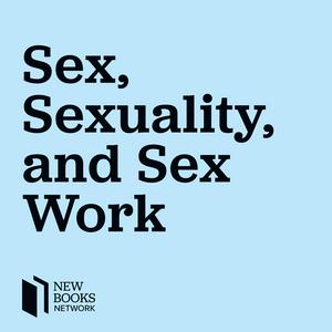 Luister naar New Books in Sex, Sexuality, and Sex Work in de app