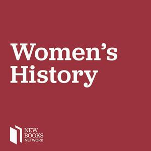 Luister naar New Books in Women's History in de app