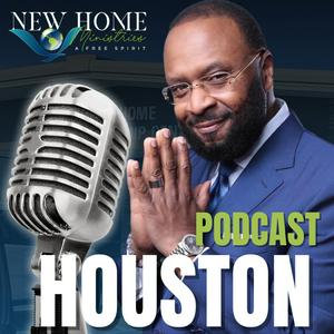 New Home Ministries Houston Podcast