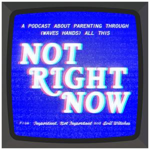 Luister naar Not Right Now in de app