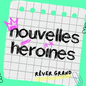 Luister naar Nouvelles Héroïnes, histoires vraies de femmes d'aujourd'hui racontées par Céline Steyer in de app