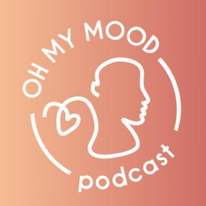 Oh My Mood Podcast