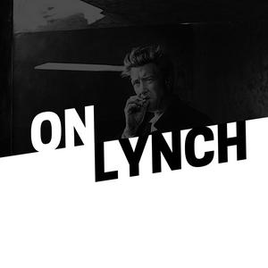 Luister naar ON LYNCH | A DAVID LYNCH PODCAST in de app