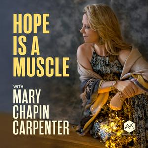 Luister naar Hope Is A Muscle with Mary Chapin Carpenter in de app