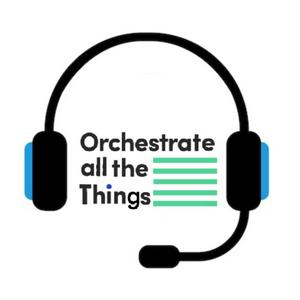 Luister naar Orchestrate all the Things in de app