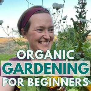 Luister naar Organic Gardening For Beginners: Tips To Plan And Grow Your Own Productive Garden in de app