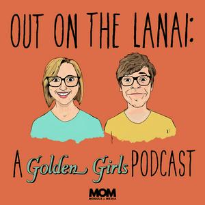 Luister naar Out on the Lanai: A Golden Girls Podcast in de app