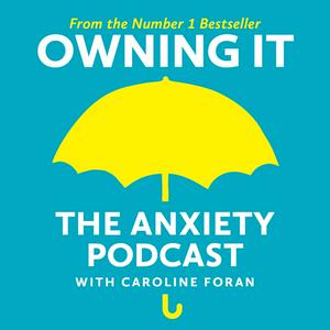 Luister naar Owning It: The Anxiety Podcast in de app