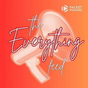 Luister naar The Everything Feed - All Packet Pushers Pods in de app