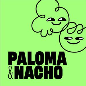 Luister naar Paloma y Nacho in de app