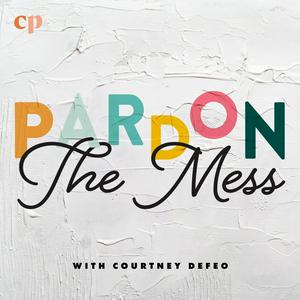 Luister naar Pardon the Mess with Courtney DeFeo - Christian Motherhood, Biblical Parenting, Raising Christian Kids in de app