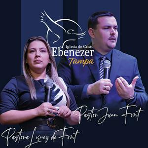 Pastores Juan y Lisney Font Ebenezer Tampa