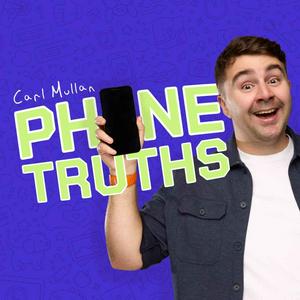 Luister naar Phone Truths with Carl Mullan in de app