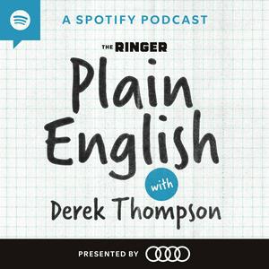 Luister naar Plain English with Derek Thompson in de app