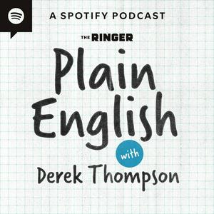 Luister naar Plain English with Derek Thompson in de app