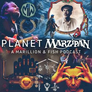 Planet Marzipan - A Marillion and Fish Podcast