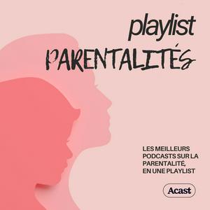 Luister naar Playlist Parentalités : podcasts bien être familial in de app