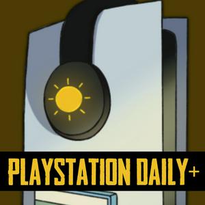 PlayStation Daily+ Podcast