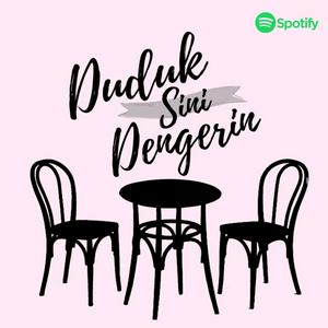 Podcast Duduk Sini Dengerin