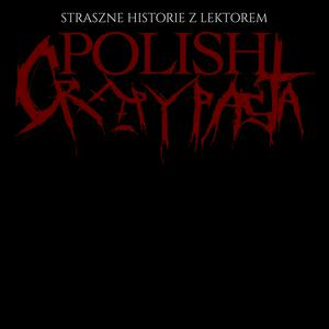 Luister naar Polish Creepypasta - Straszne Historie z Lektorem in de app