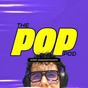 Luister naar The Pop Pod with PopSamCam in de app