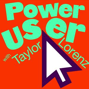 Luister naar Power User with Taylor Lorenz in de app