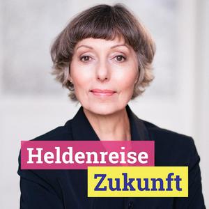 HELDENREISE ZUKUNFT – mit Wissen, Mut und Zuversicht, Wandel und nachhaltige Transformation zum Leben bringen.