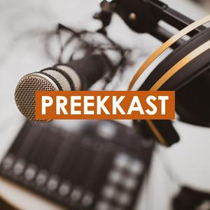 Luister naar PREEKKAST in de app