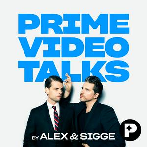 Luister naar Prime Video Talks by Alex & Sigge in de app