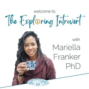 Luister naar The Exploring Introvert with Mariella Franker, PhD in de app