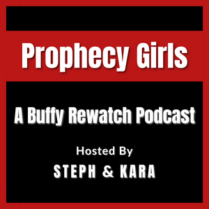 Luister naar Prophecy Girls: A Buffy Rewatch Podcast in de app