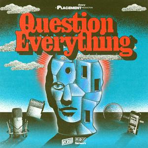 Luister naar Question Everything with Brian Reed in de app