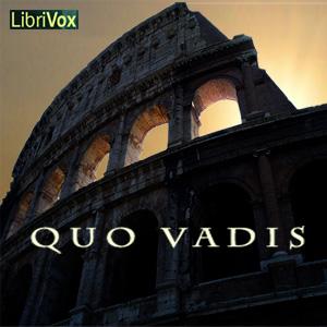 Quo Vadis by Henryk Sienkiewicz (1846 - 1916)