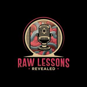 Raw Lessons Revealed