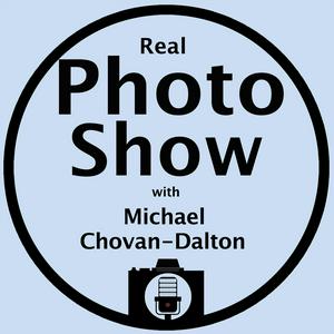 Luister naar Real Photo Show with Michael Chovan-Dalton in de app