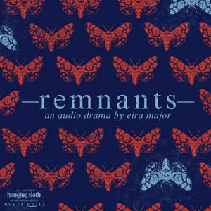 Luister naar Remnants : An Audio Drama in de app