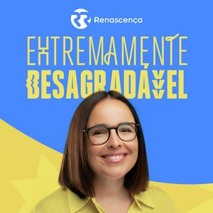 Renascença - Extremamente Desagradável