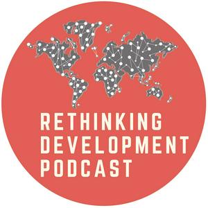 Rethinking Development Podcast