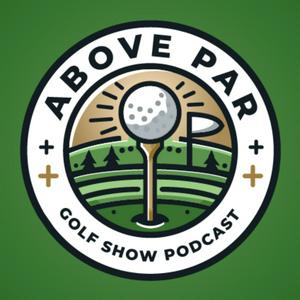 Above Par Golf Podcast
