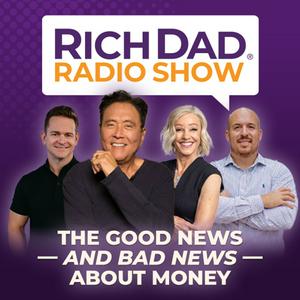 Luister naar Rich Dad Radio Show: In-Your-Face Advice on Investing, Personal Finance, & Starting a Business in de app