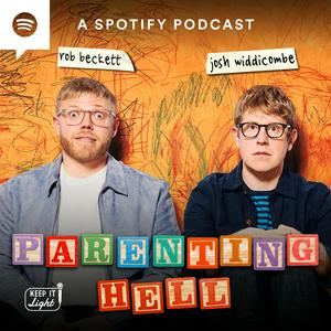 Luister naar Parenting Hell with Rob Beckett and Josh Widdicombe in de app