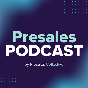 Luister naar Presales Podcast by Presales Collective in de app